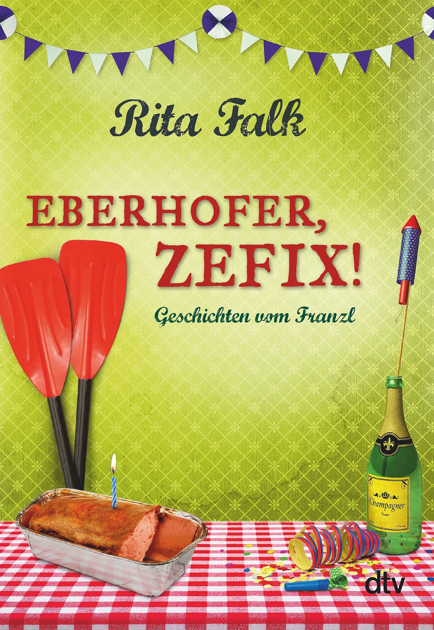Buchcover von 'Eberhofer, Zefix!' - Gebundene Ausgabe von Rita Falk