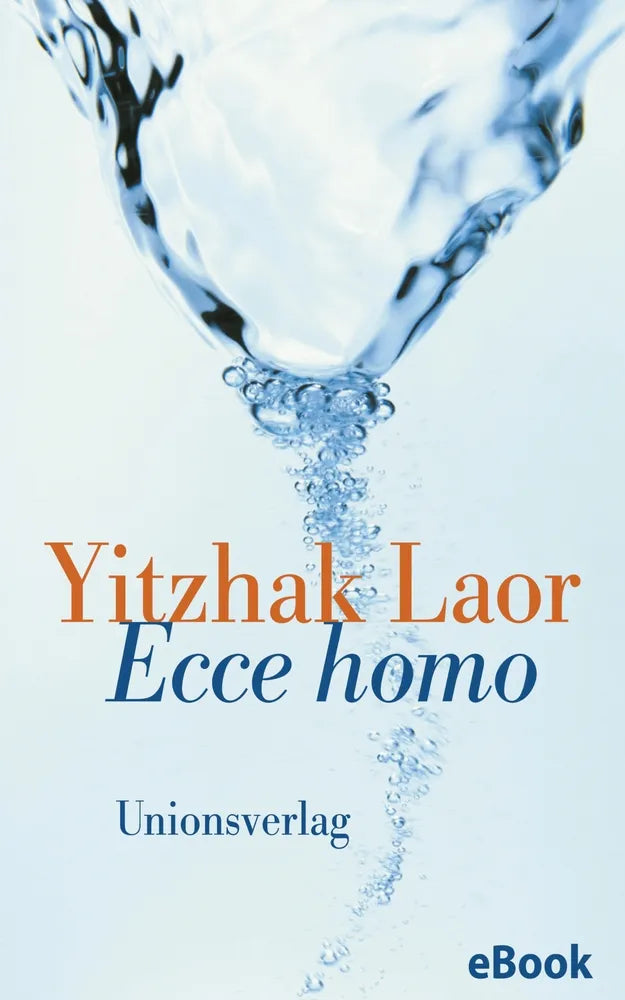 Cover: Ecce homo (E-Book) von Yitzhak Laor