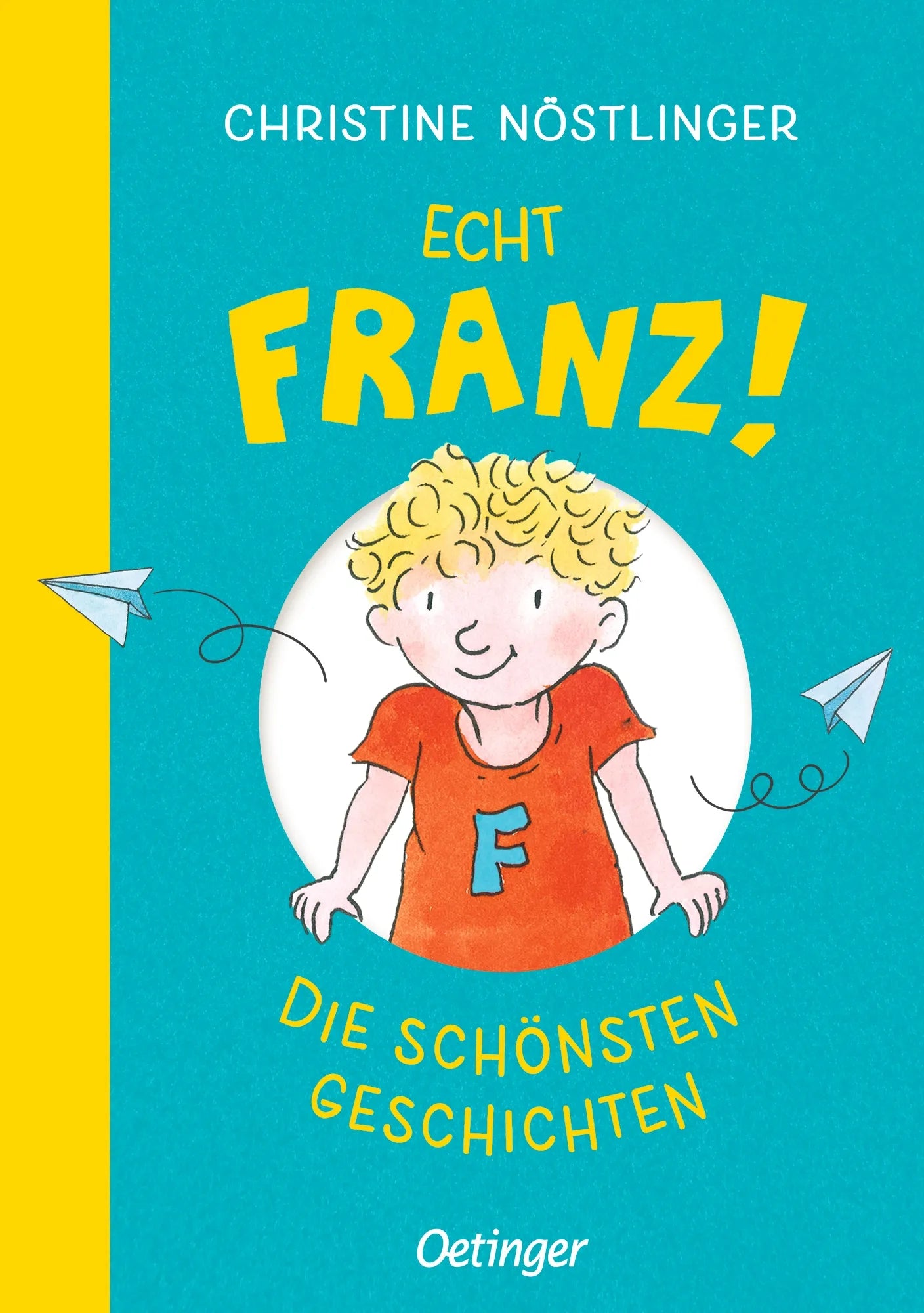 Cover: Echt Franz! (Hardcover) von Christine Nöstlinger