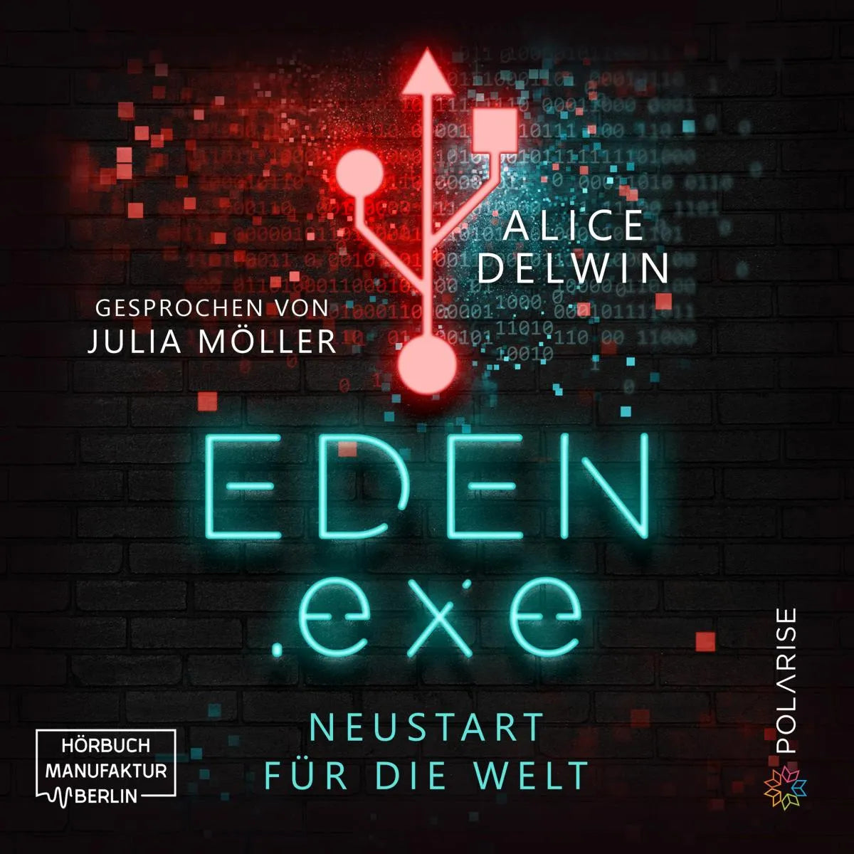 Cover: Eden.exe (Hörbuch Download) von Alice Delwin