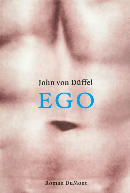Buchcover von 'Ego' - Gebundene Ausgabe von John Düffel