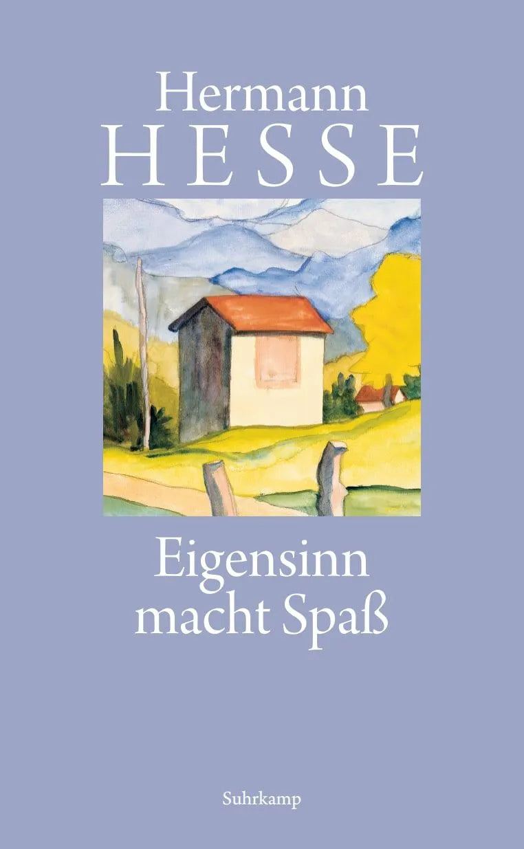 Cover: Eigensinn macht Spaß (Hardcover) von Hermann Hesse