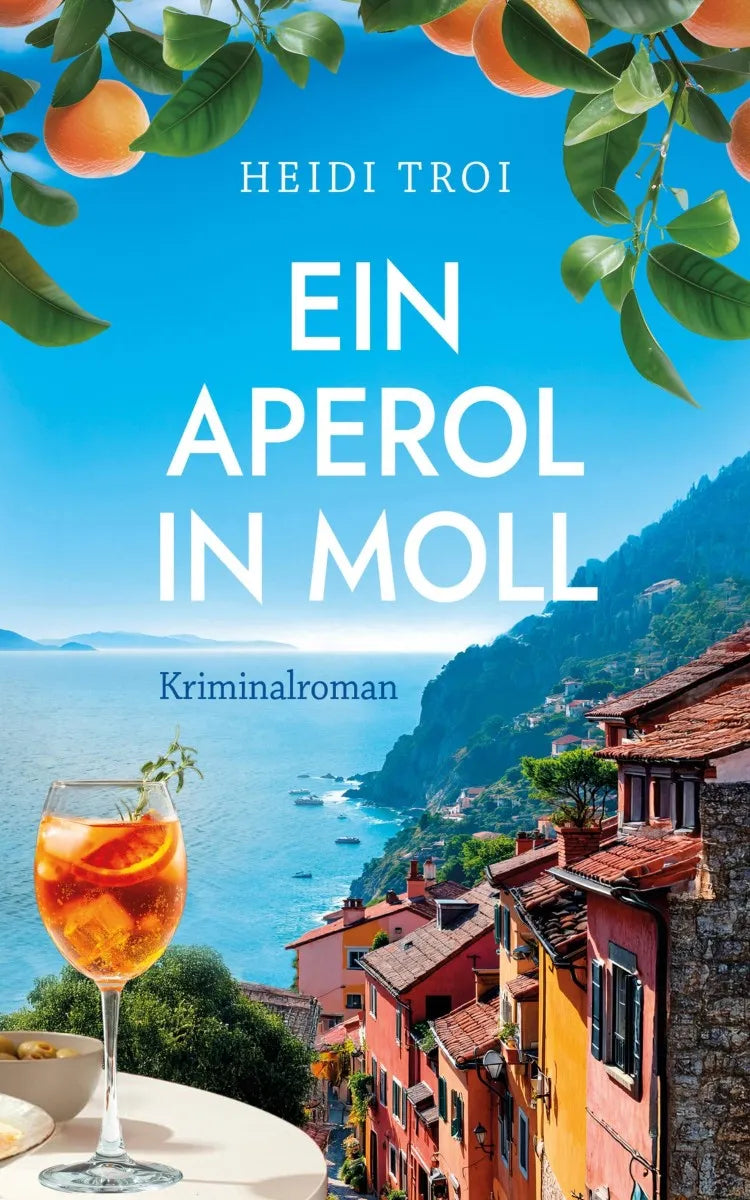 Cover: Ein Aperol in Moll (E-Book) von Heidi Troi