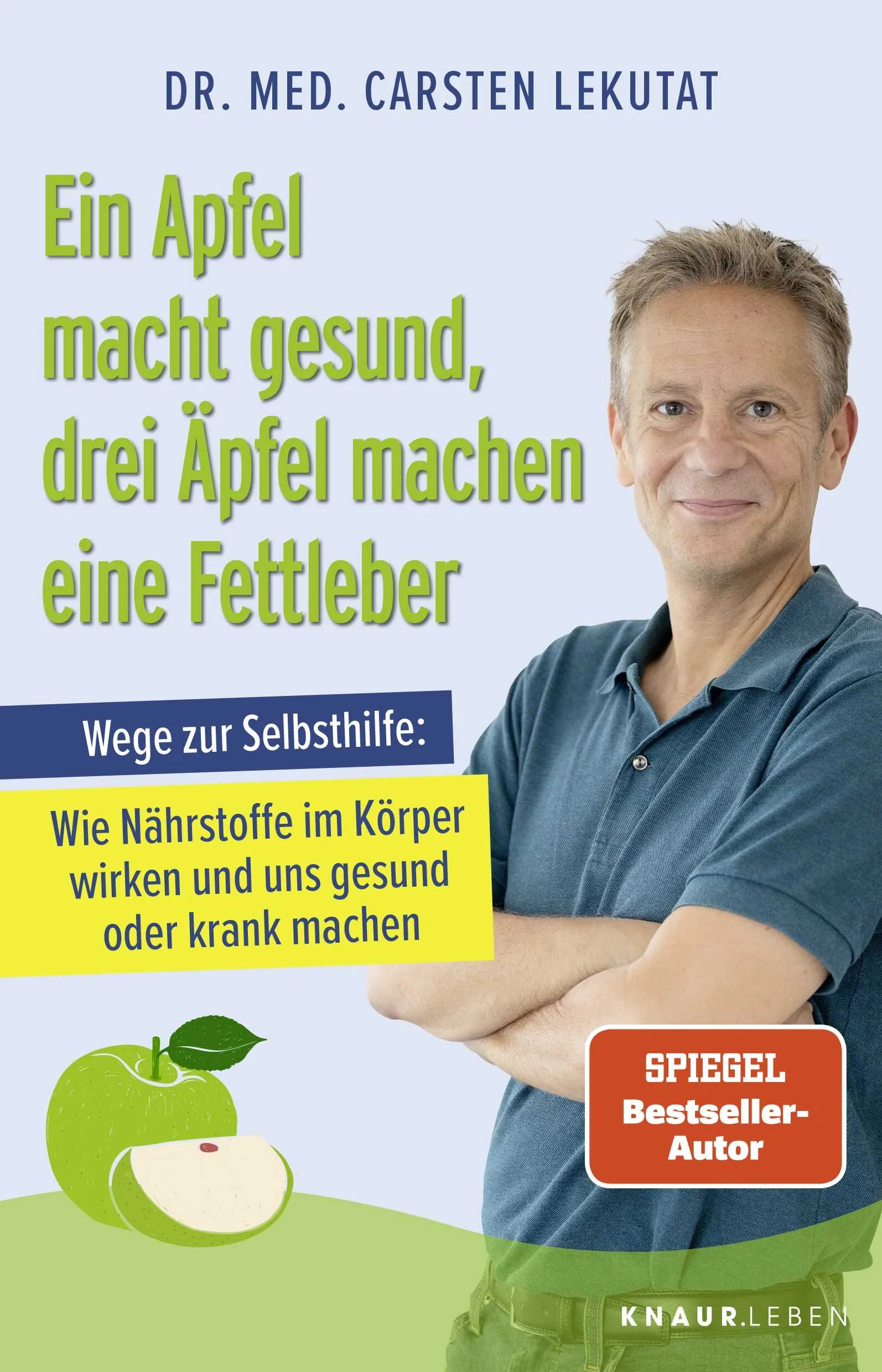 Buchcover von 'Ein Apfel macht gesund, drei Äpfel machen eine Fettleber' - Taschenbuch von Carsten Lekutat