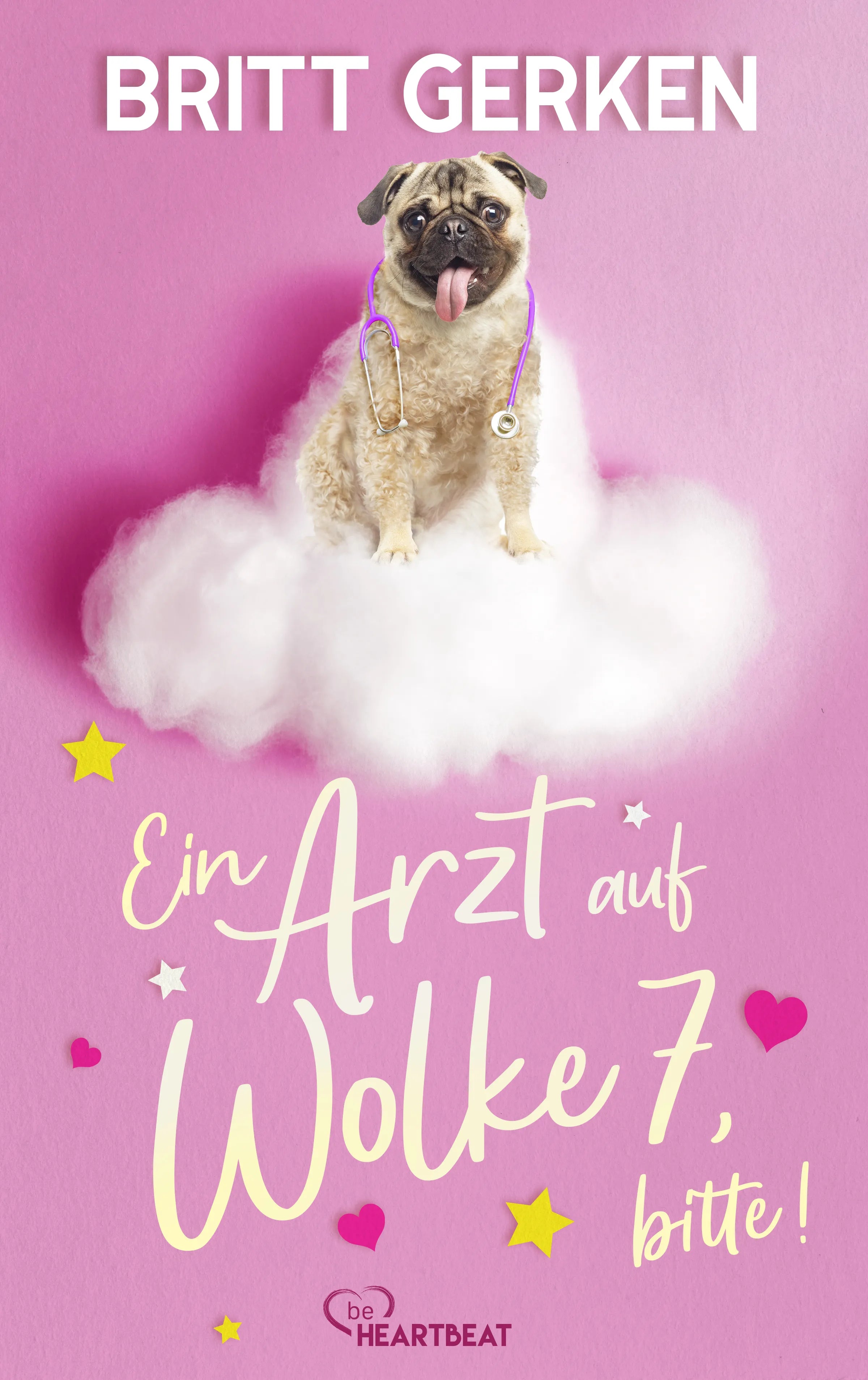 Cover: Ein Arzt auf Wolke 7, bitte! (E-Book) von Britt Gerken