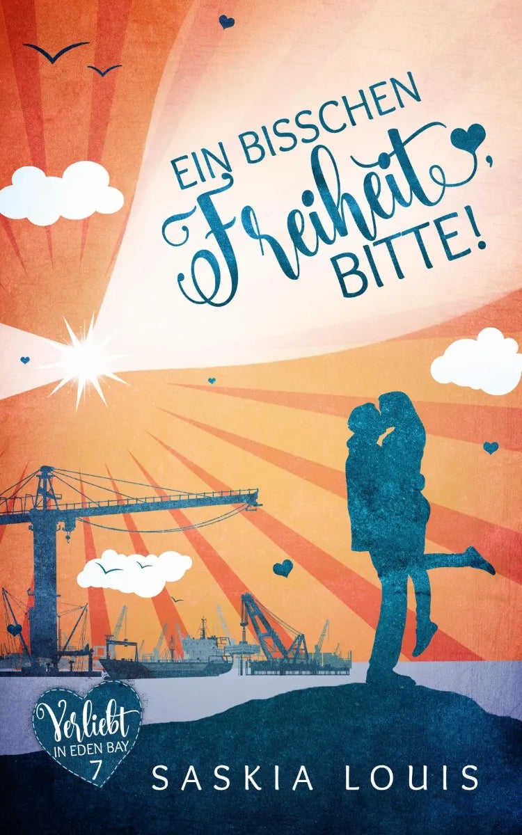 Cover: Ein bisschen Freiheit, bitte! (E-Book) von Saskia Louis