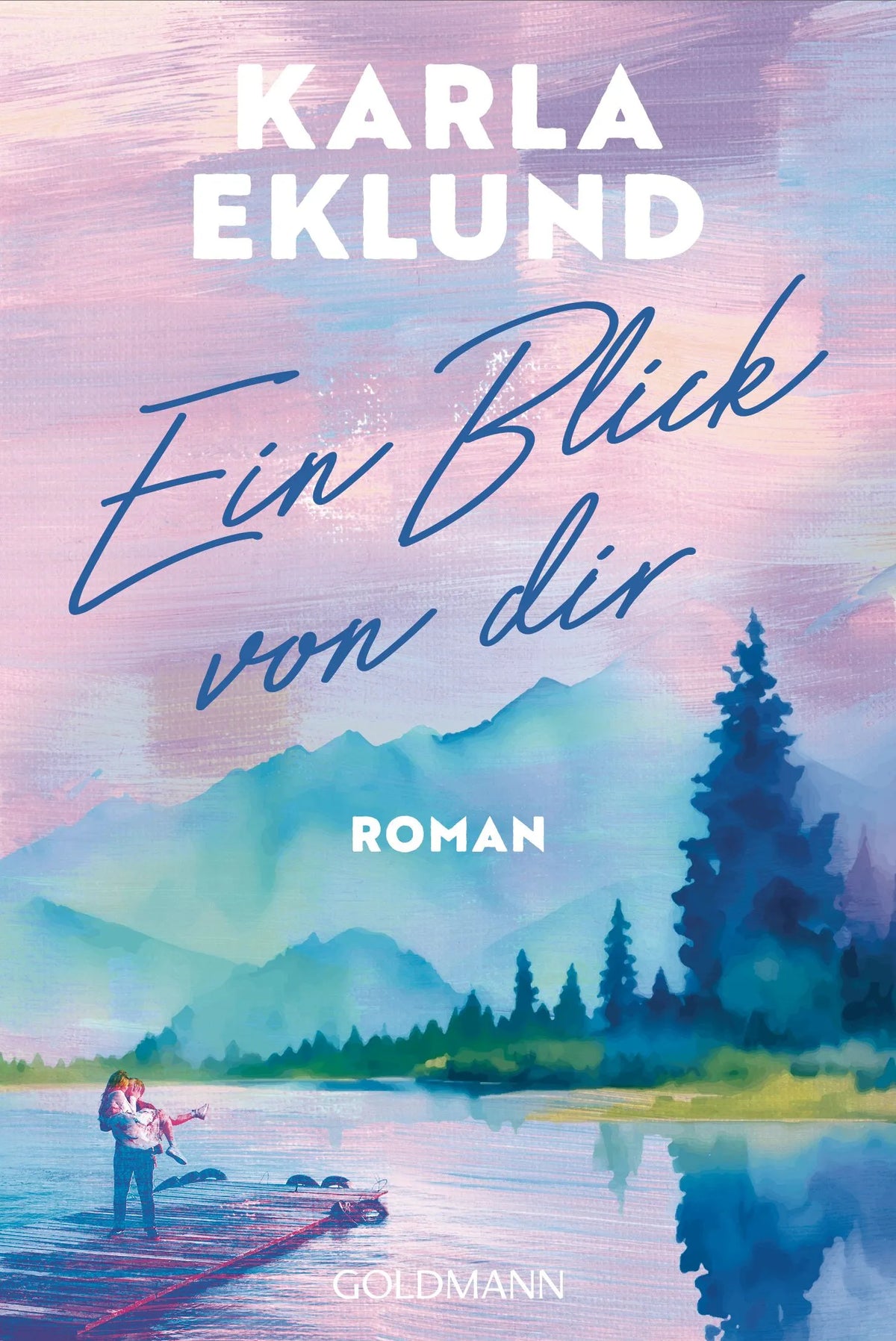 Cover: Ein Blick von dir (Taschenbuch) von Karla Eklund
