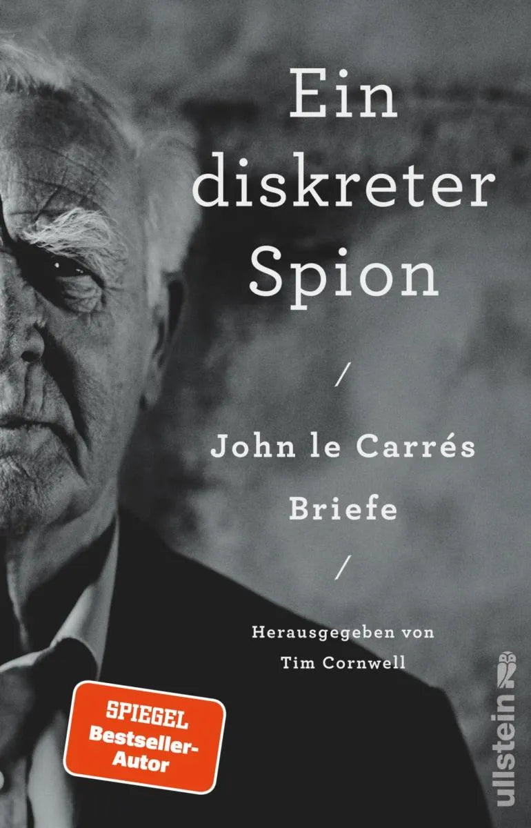 Cover: Ein diskreter Spion. John le Carrés Briefe (E-Book)