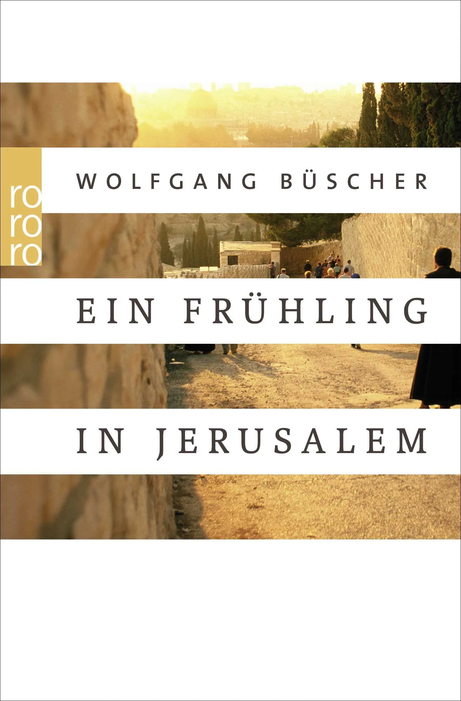 Buchcover von 'Ein Frühling in Jerusalem' - Taschenbuch von Wolfgang Büscher