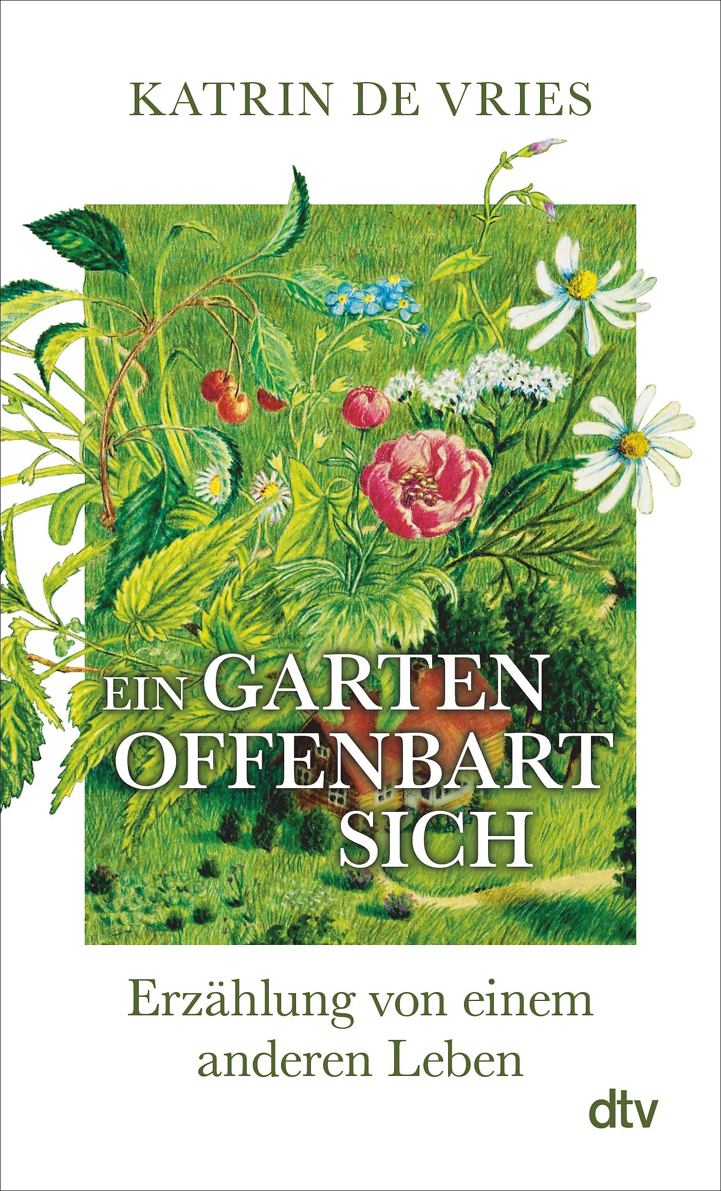 Buchcover von 'Ein Garten offenbart sich' - Taschenbuch von Katrin de Vries