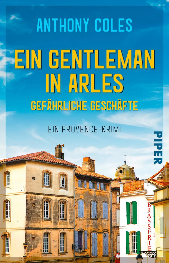 Buchcover von 'Ein Gentleman in Arles – Gefährliche Geschäfte' - Taschenbuch von Anthony Coles