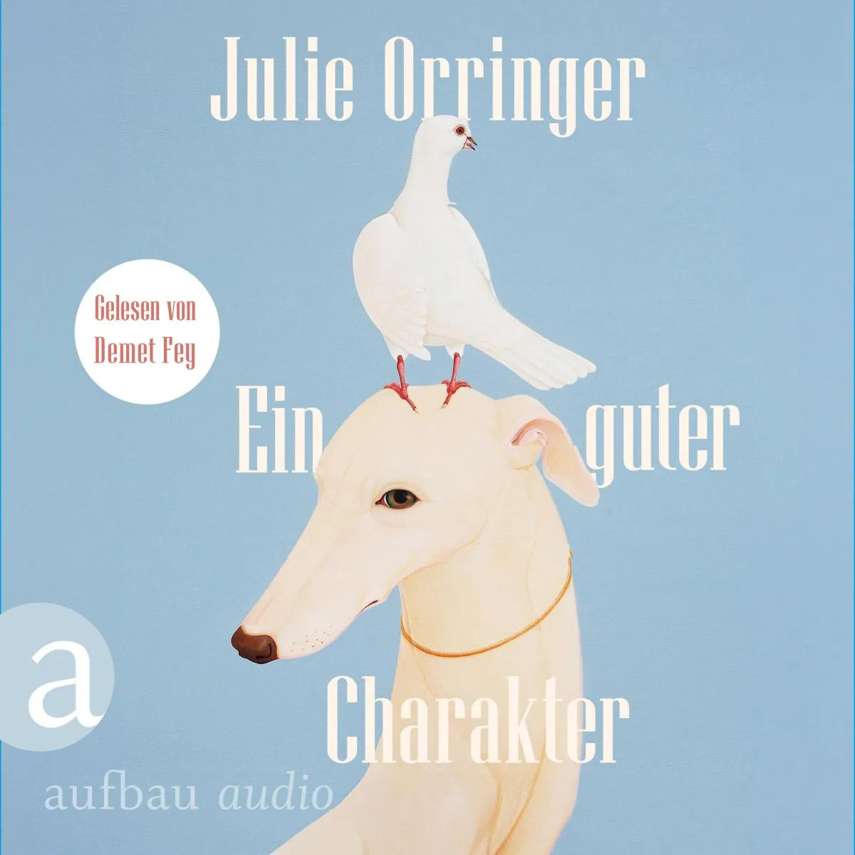 Cover: Ein guter Charakter (Hörbuch Download) von Julie Orringer