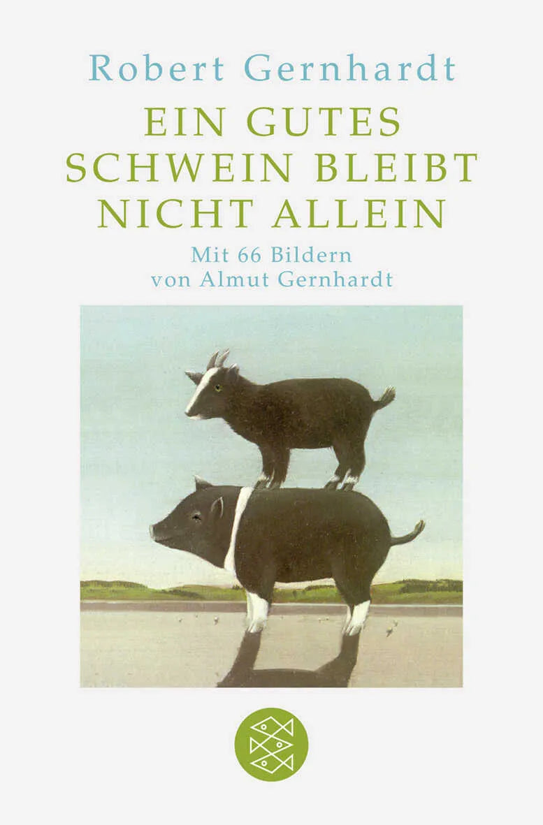 Buchcover von 'Ein gutes Schwein bleibt nicht allein' - Gebundene Ausgabe von Robert Gernhardt