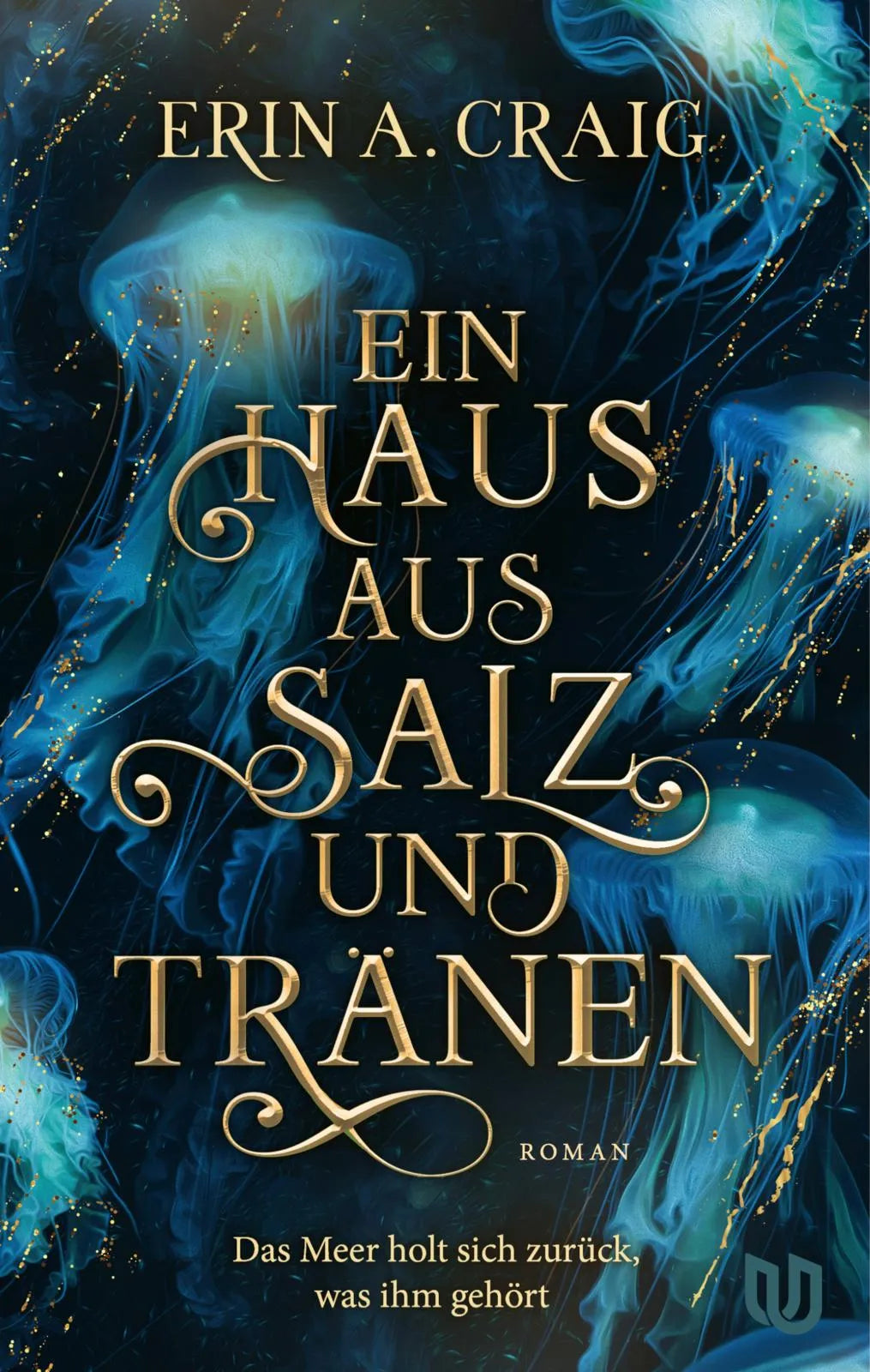 Buchcover von 'Ein Haus aus Salz und Tränen' - Gebundene Ausgabe von Erin A. Craig
