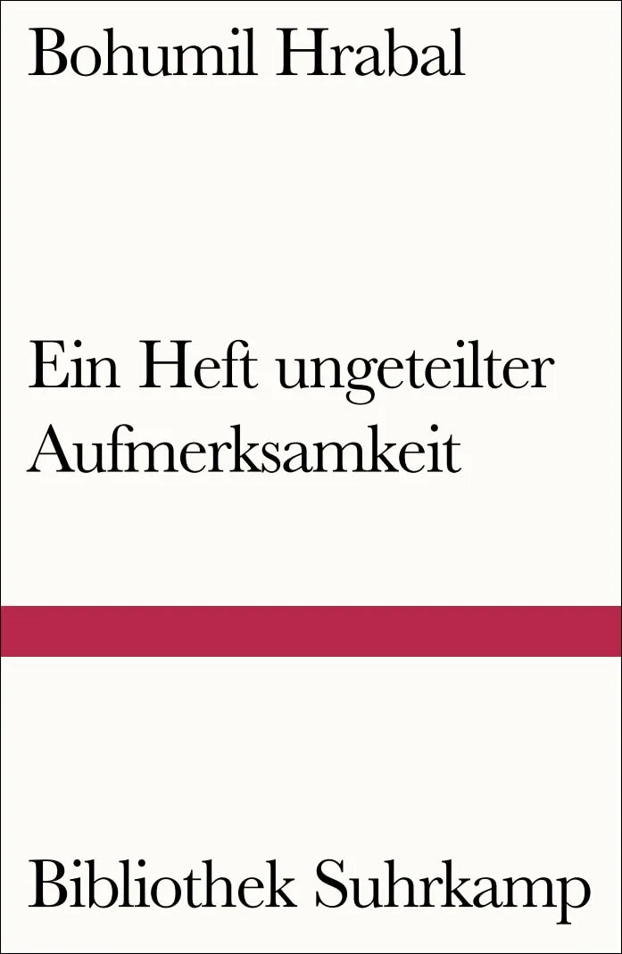 Buchcover von 'Ein Heft ungeteilter Aufmerksamkeit' - Taschenbuch von Bohumil Hrabal