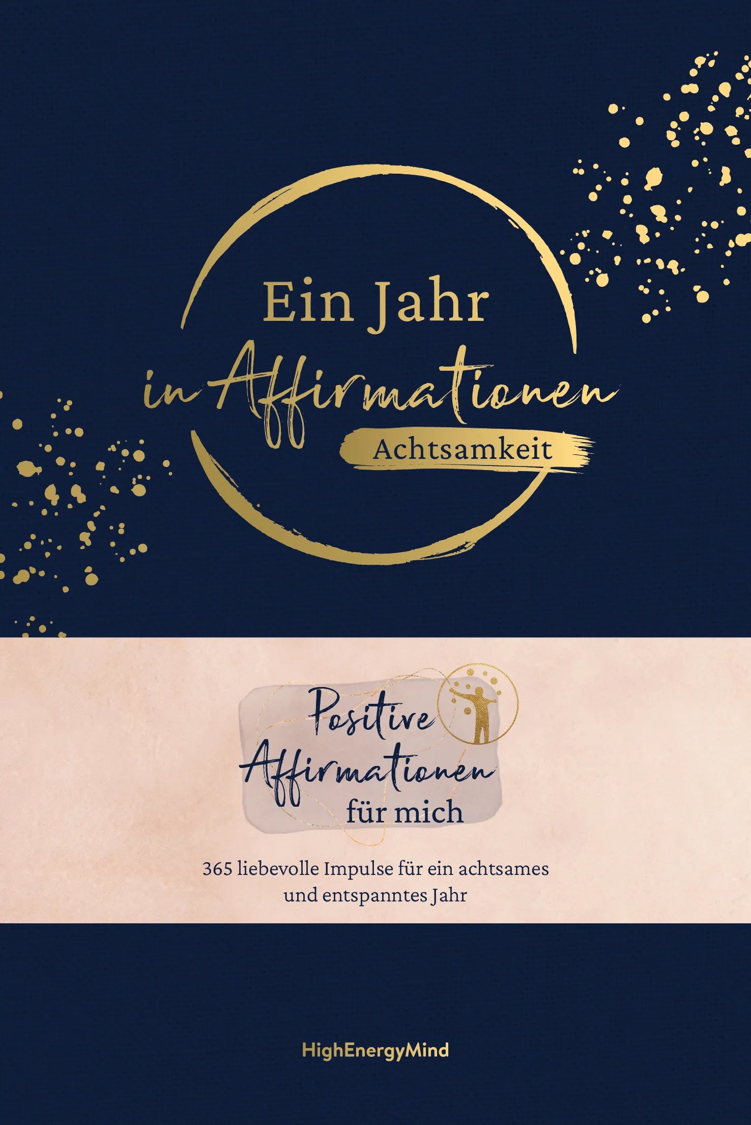 Buchcover von 'Ein Jahr in Affirmationen – Achtsamkeit' - Gebundene Ausgabe von Philipp Hausser