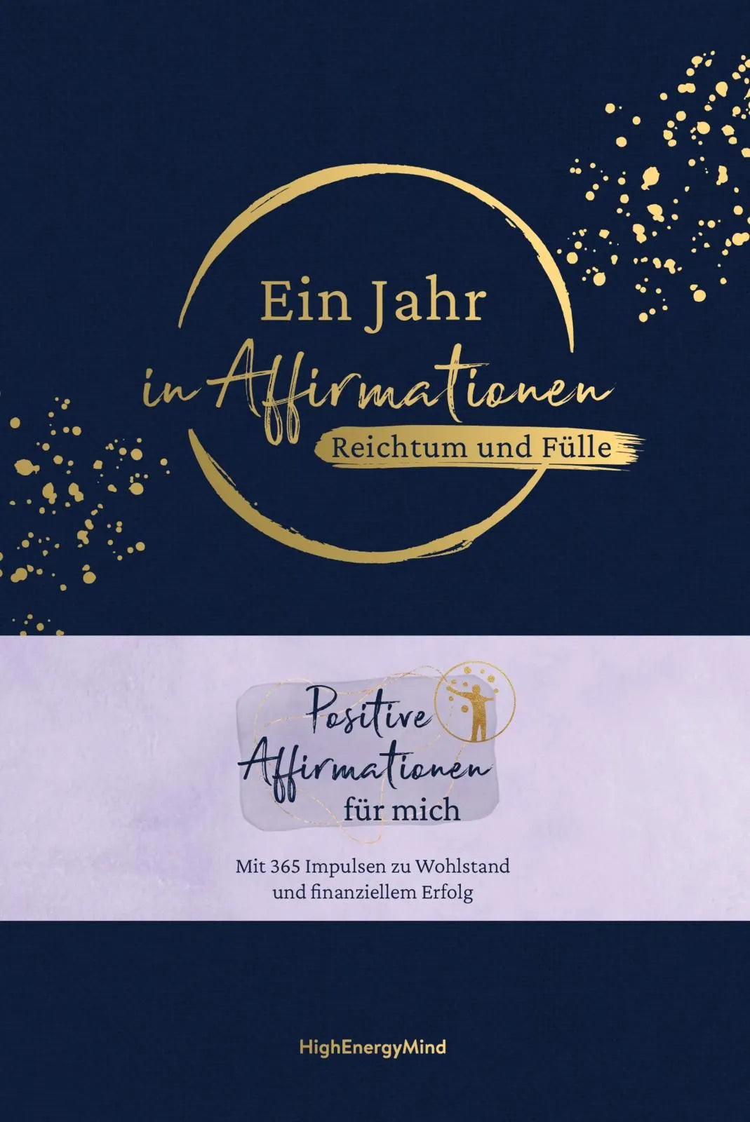Cover: Ein Jahr in Affirmationen – Reichtum und Fülle (Hardcover) von Philipp Hausser