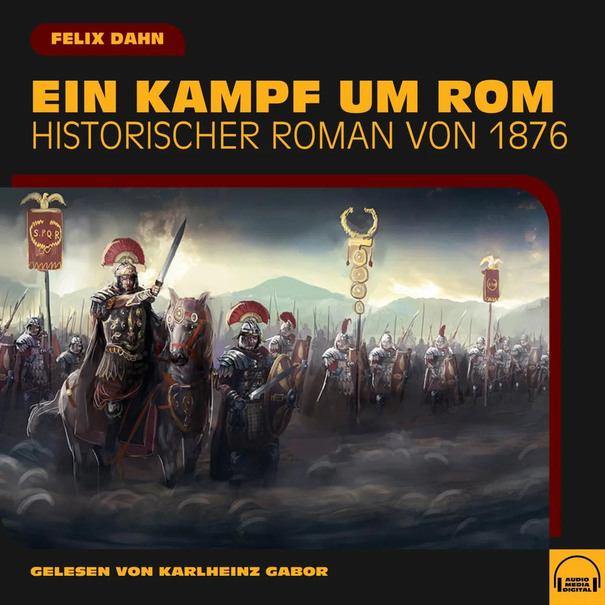 Cover: Ein Kampf um Rom (Hörbuch Download) von Felix Dahn