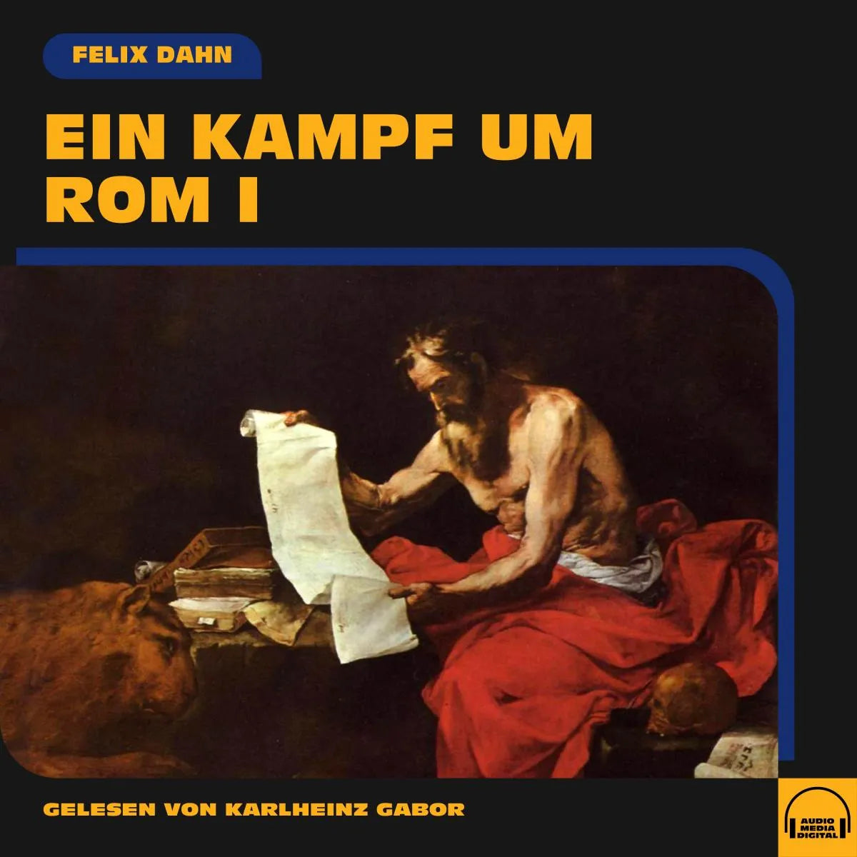 Cover: Ein Kampf um Rom I (Hörbuch Download) von Felix Dahn