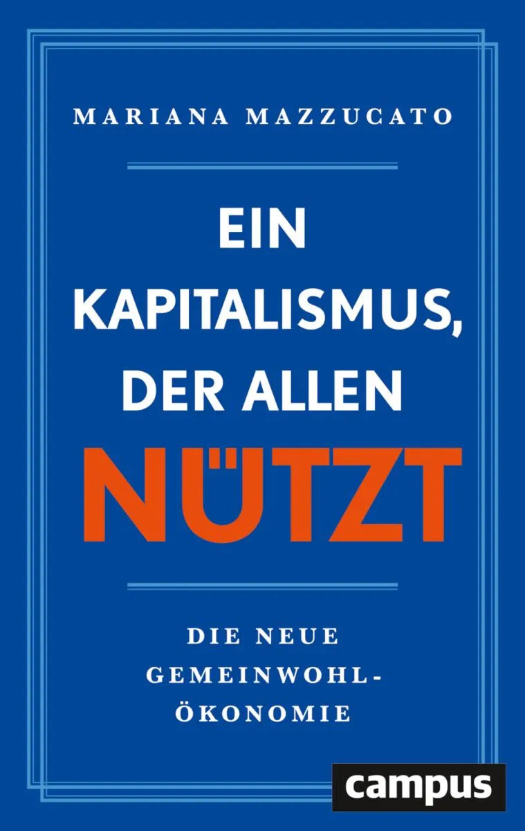Cover: Ein Kapitalismus, der allen nützt (E-Book) von Mariana Mazzucato