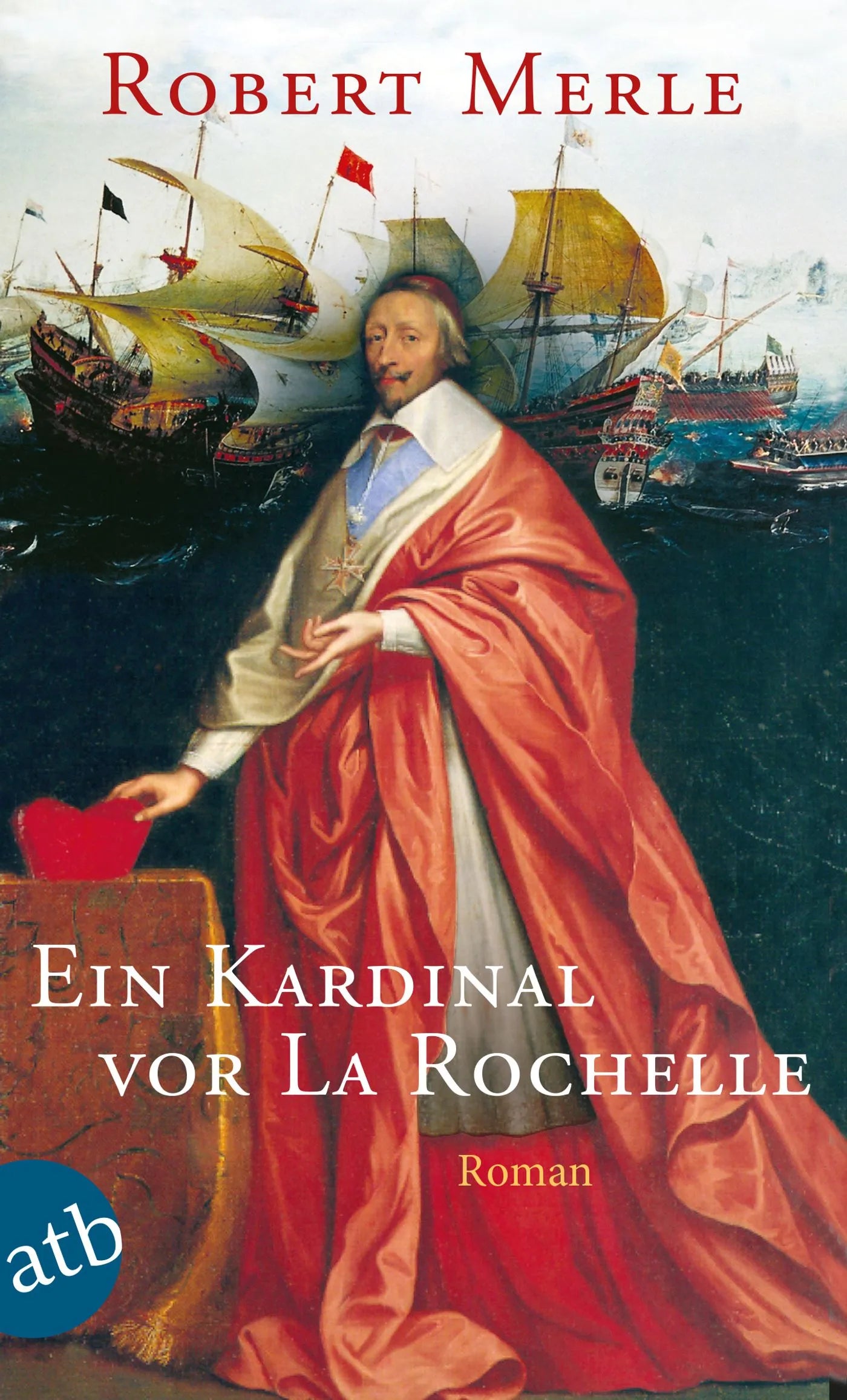 Buchcover von 'Ein Kardinal vor La Rochelle' - Taschenbuch von Robert Merle
