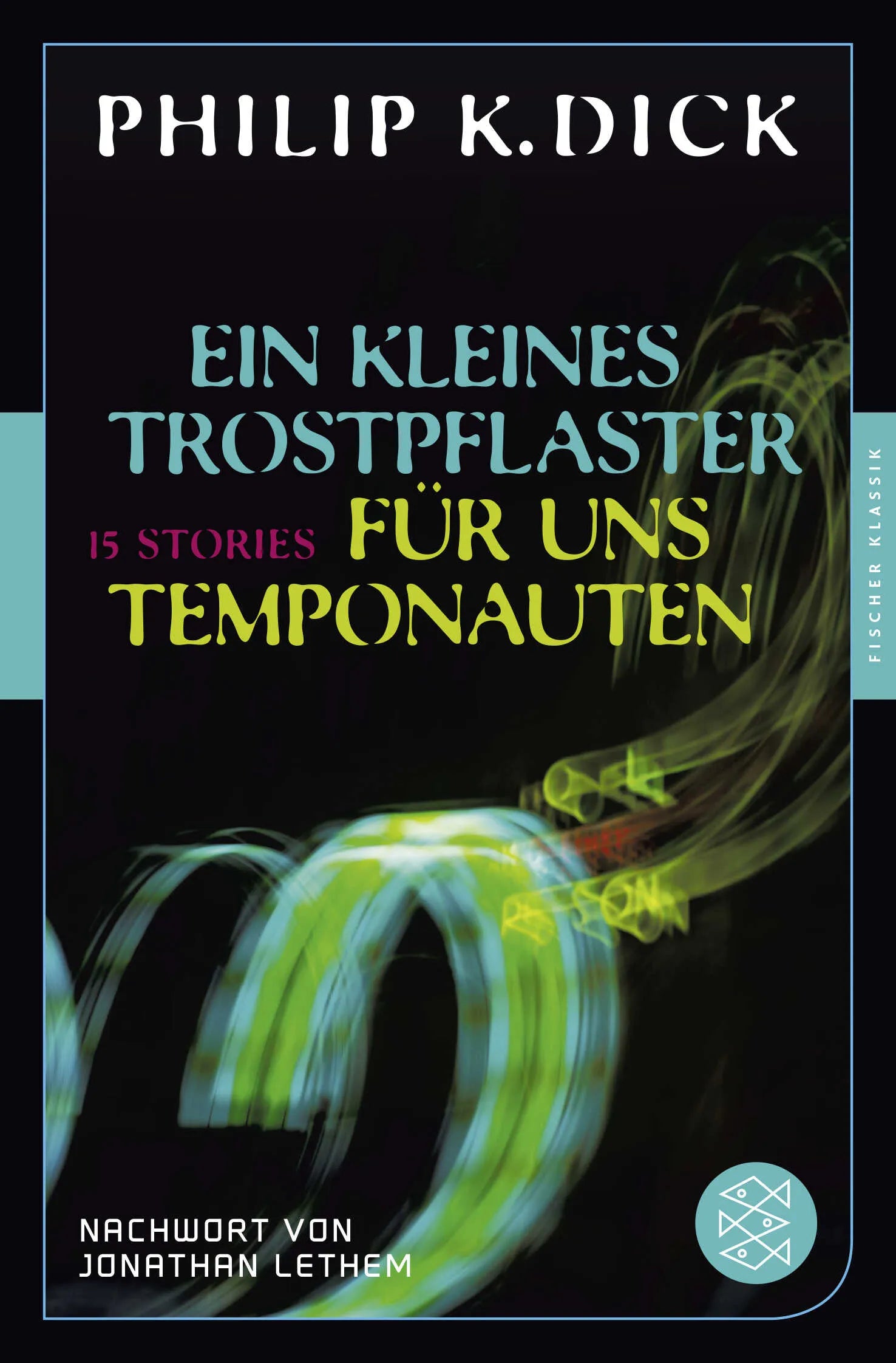 Buchcover von 'Ein kleines Trostpflaster für uns Temponauten' - Taschenbuch von Philip K. Dick