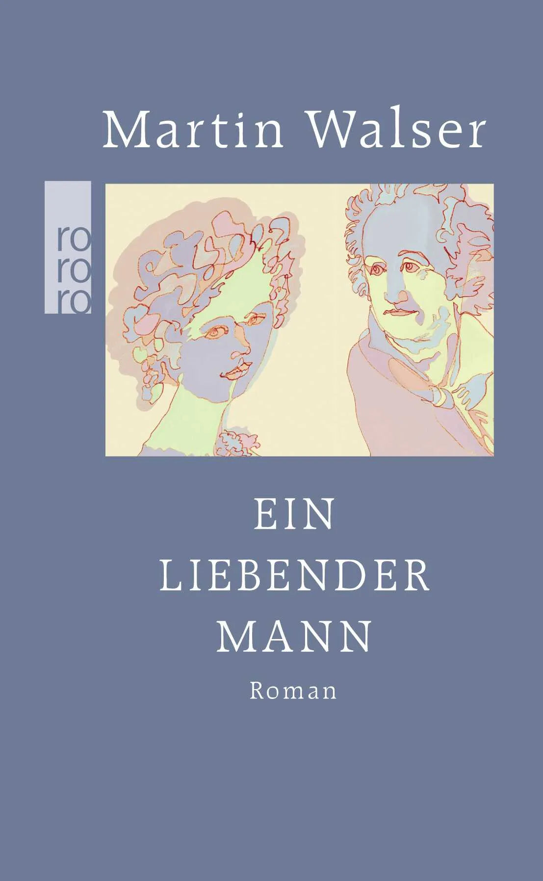 Buchcover von 'Ein liebender Mann' - Gebundene Ausgabe von Martin Walser