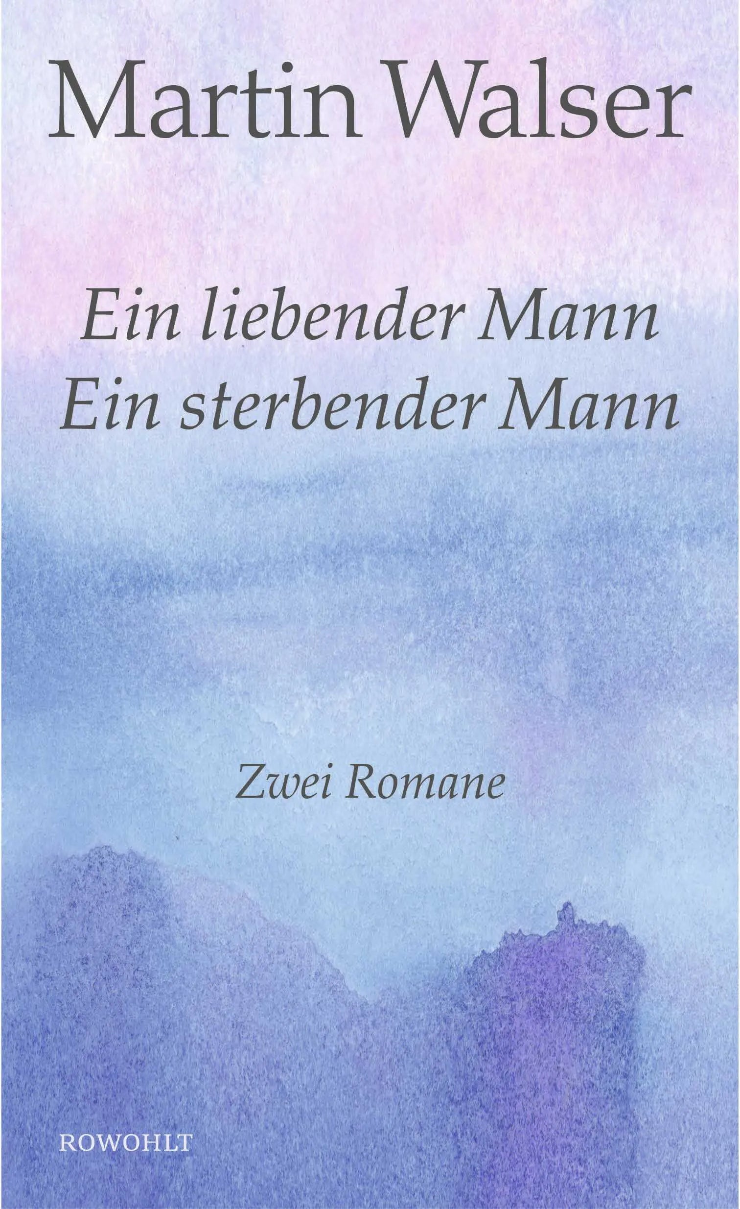 Buchcover von 'Ein liebender Mann/Ein sterbender Mann' - Gebundene Ausgabe von Martin Walser