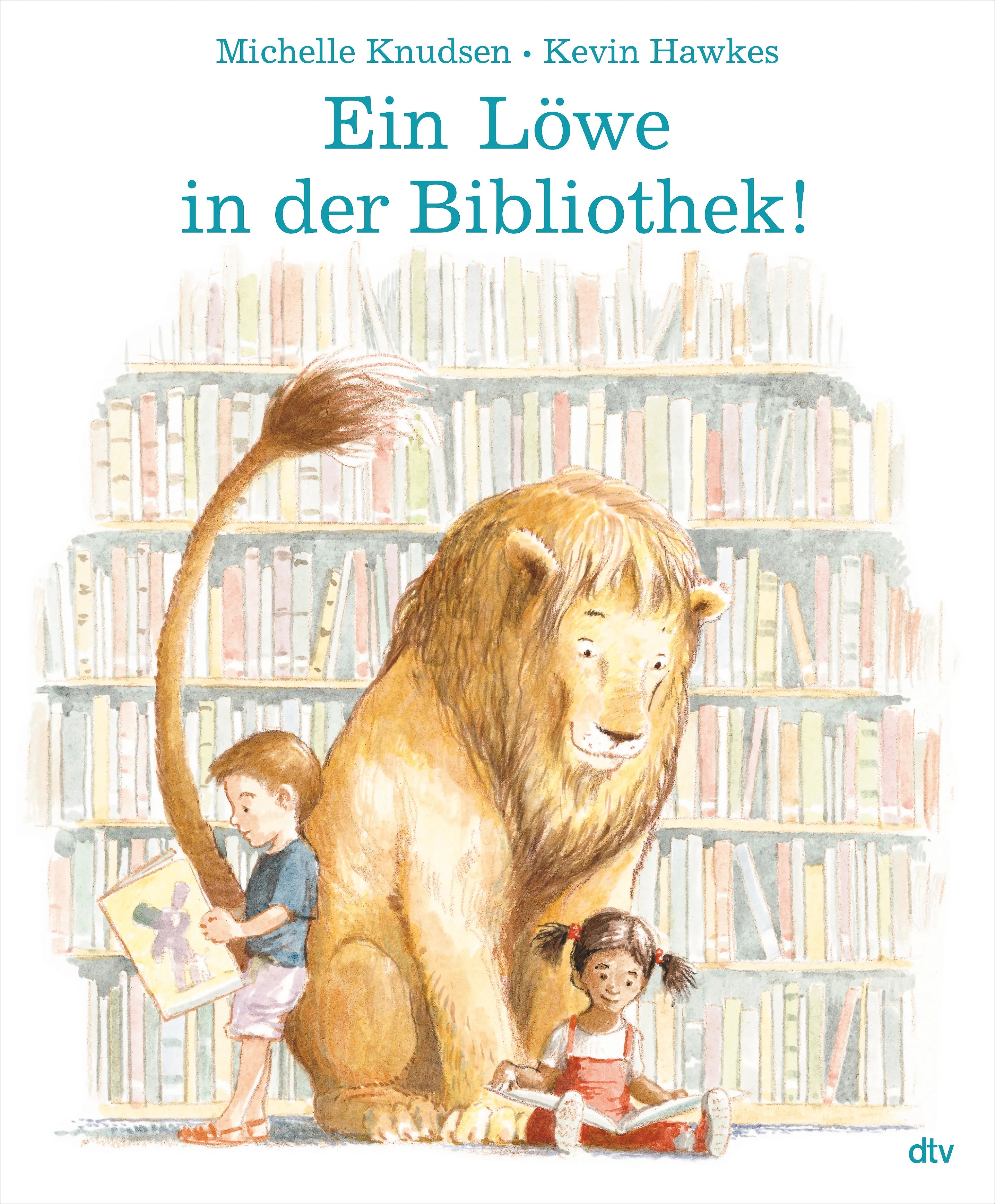 Buchcover von 'Ein Löwe in der Bibliothek!' - Gebundene Ausgabe von Michelle Knudsen