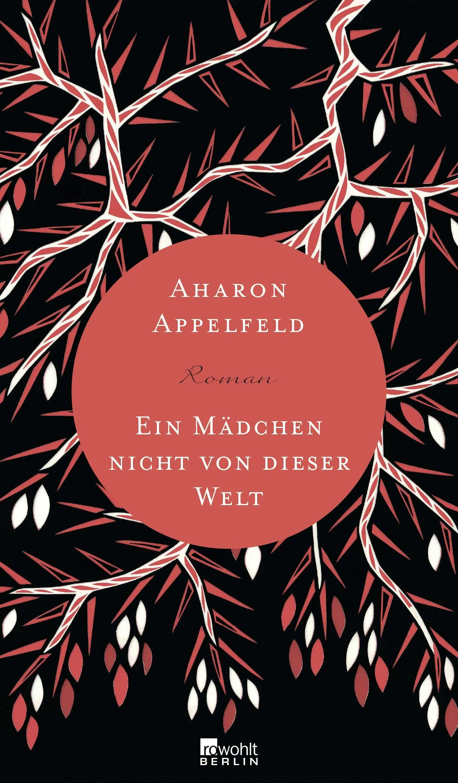 Buchcover von 'Ein Mädchen nicht von dieser Welt' - Gebundene Ausgabe von Aharon Appelfeld