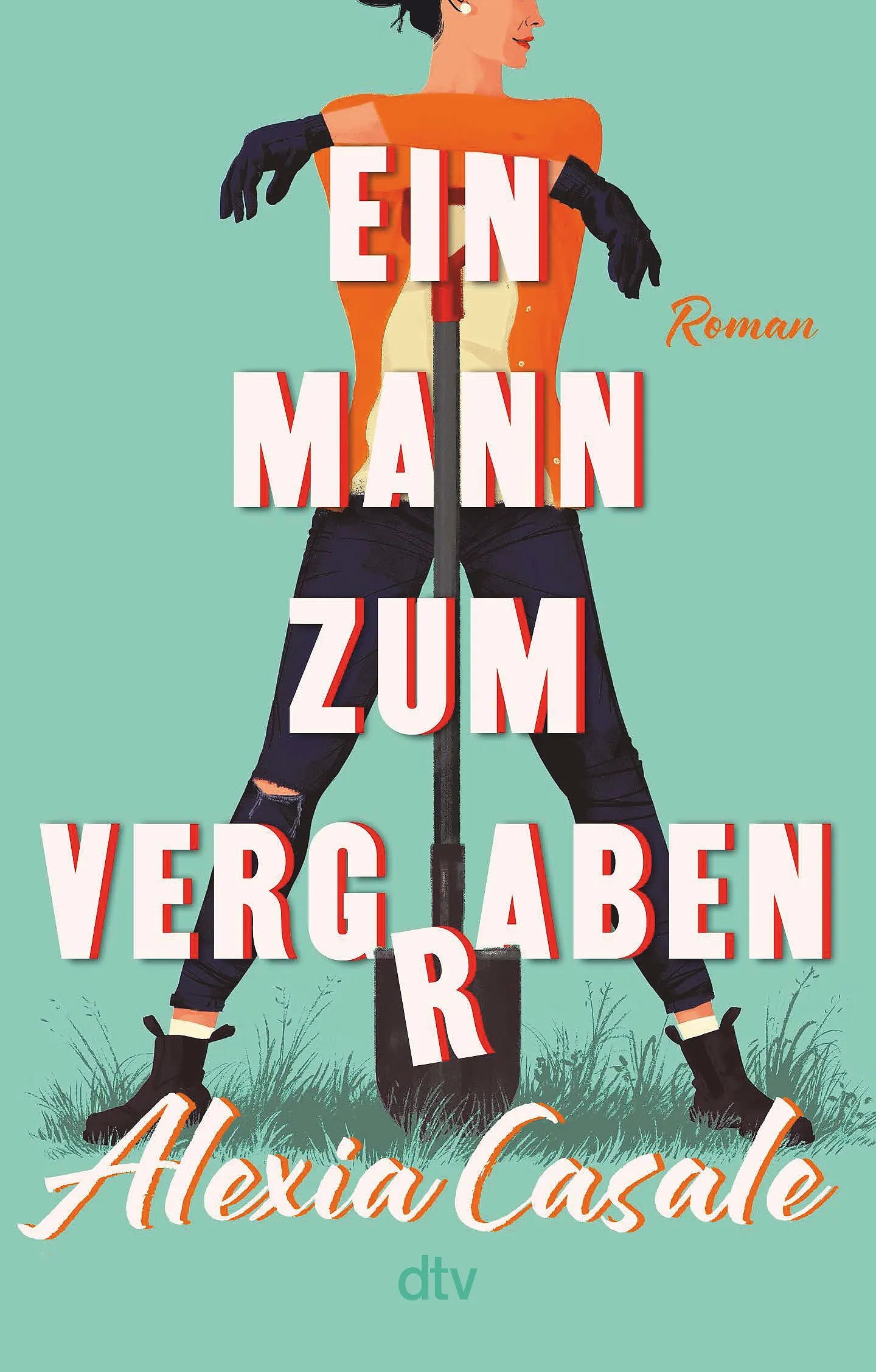 Buchcover von 'Ein Mann zum Vergraben' - Taschenbuch von Alexia Casale