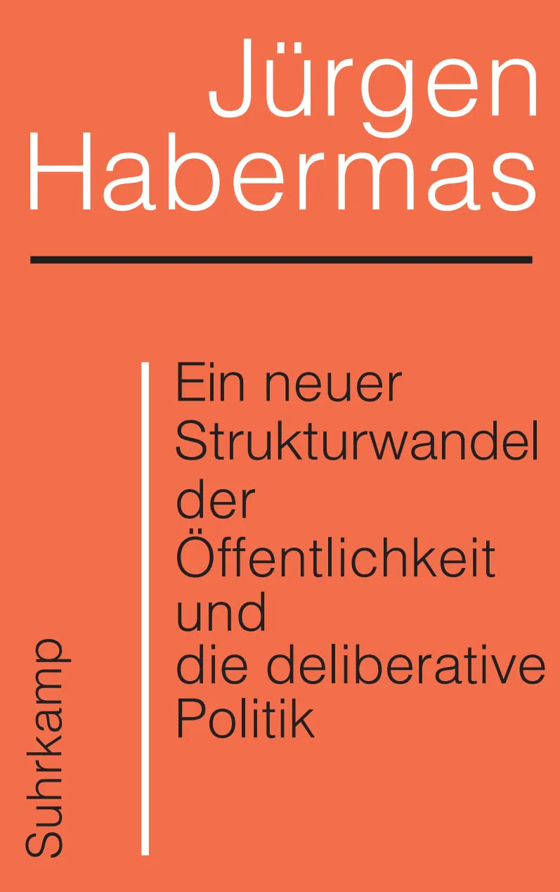 Buchcover von 'Ein neuer Strukturwandel der Öffentlichkeit und die deliberative Politik' - Paperback von Jürgen Habermas