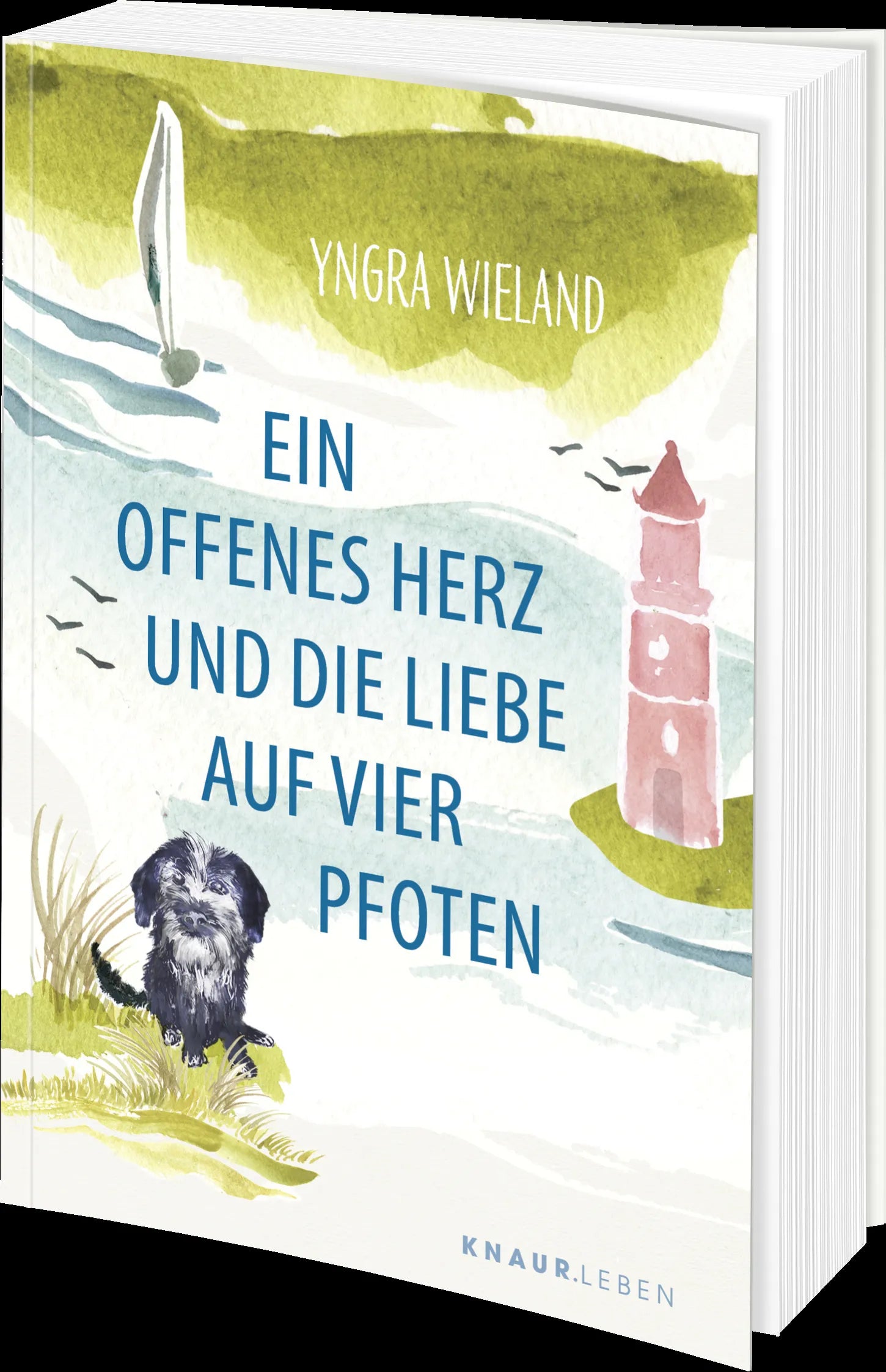Yngra Wieland - Ein offenes Herz und die Liebe auf vier Pfoten