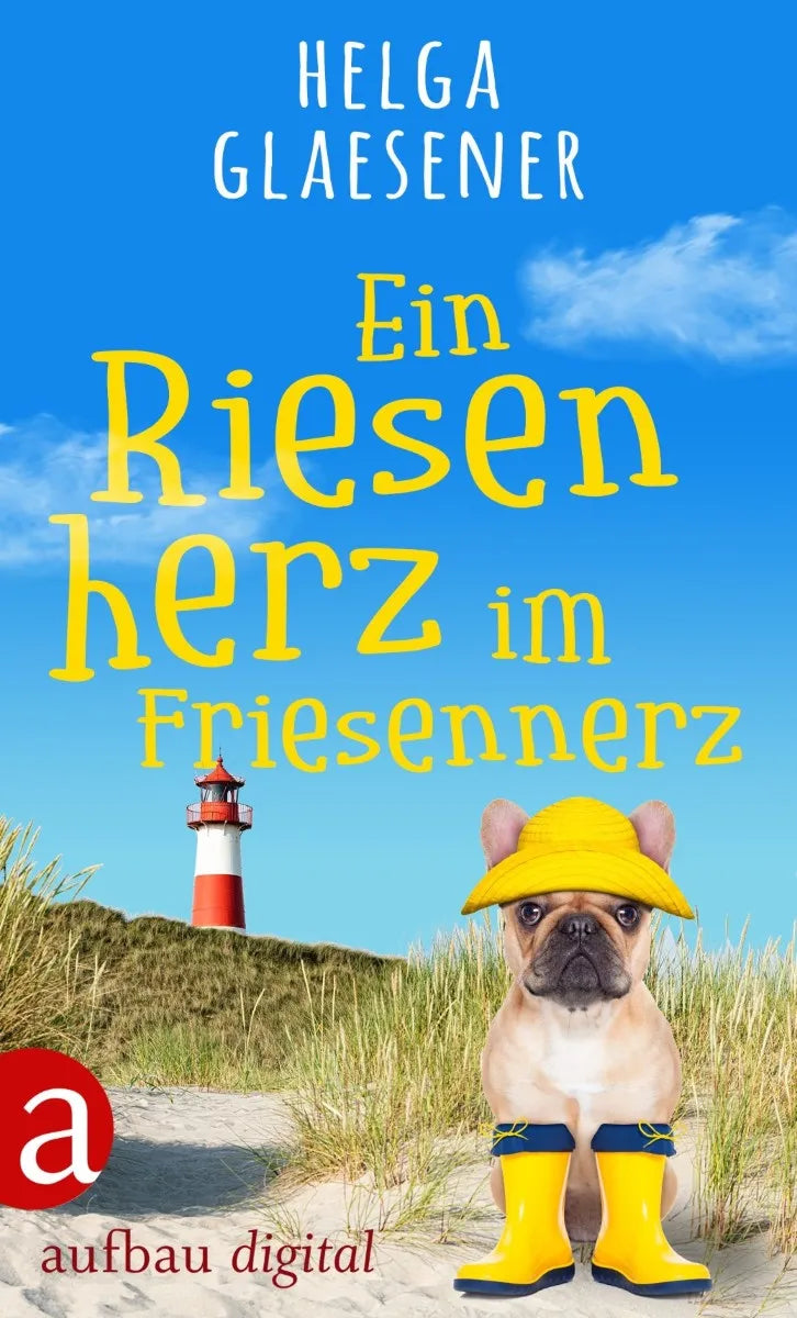 Cover: Ein Riesenherz im Friesennerz (E-Book) von Helga Glaesener