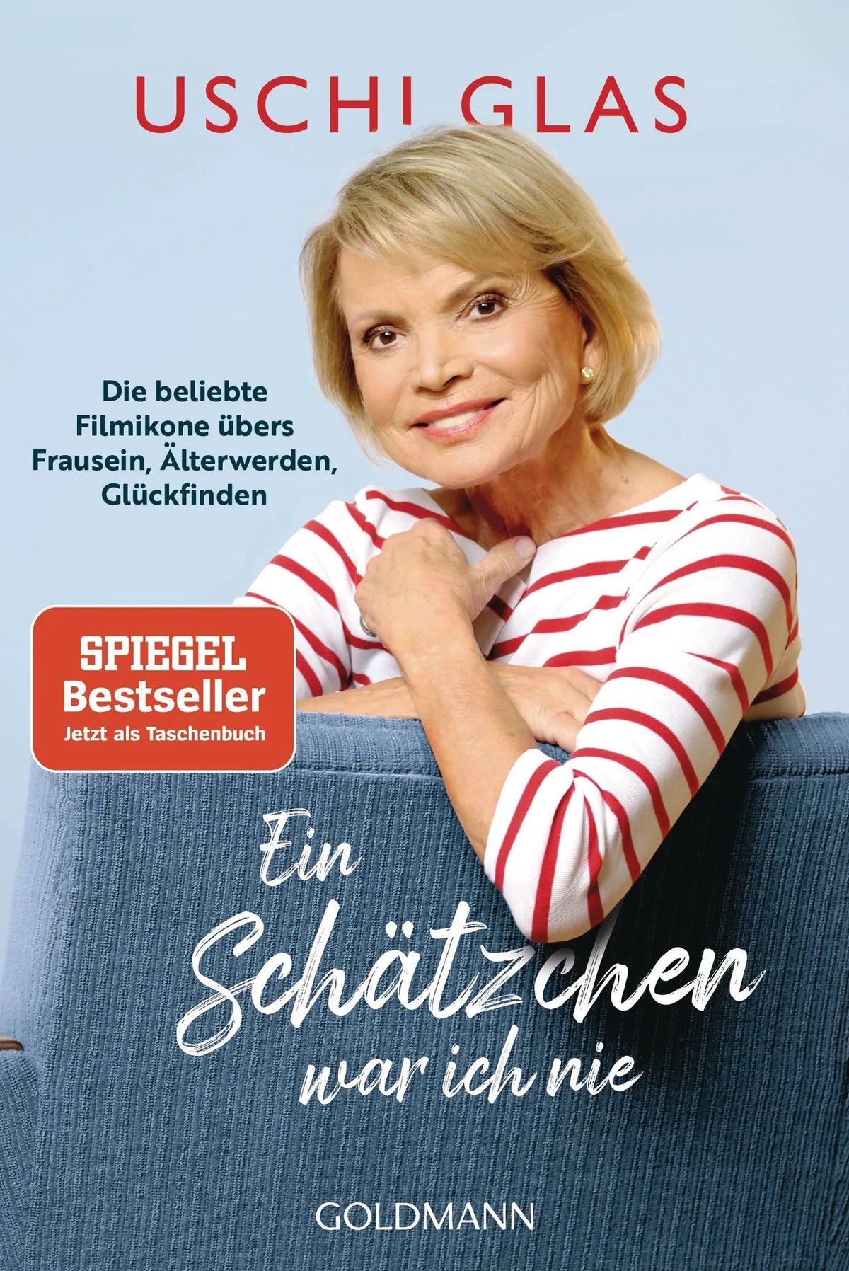 Cover: Ein Schätzchen war ich nie (Taschenbuch) von Uschi Glas