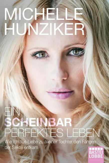 Buchcover von 'Ein scheinbar perfektes Leben' - Taschenbuch von Michelle Hunziker