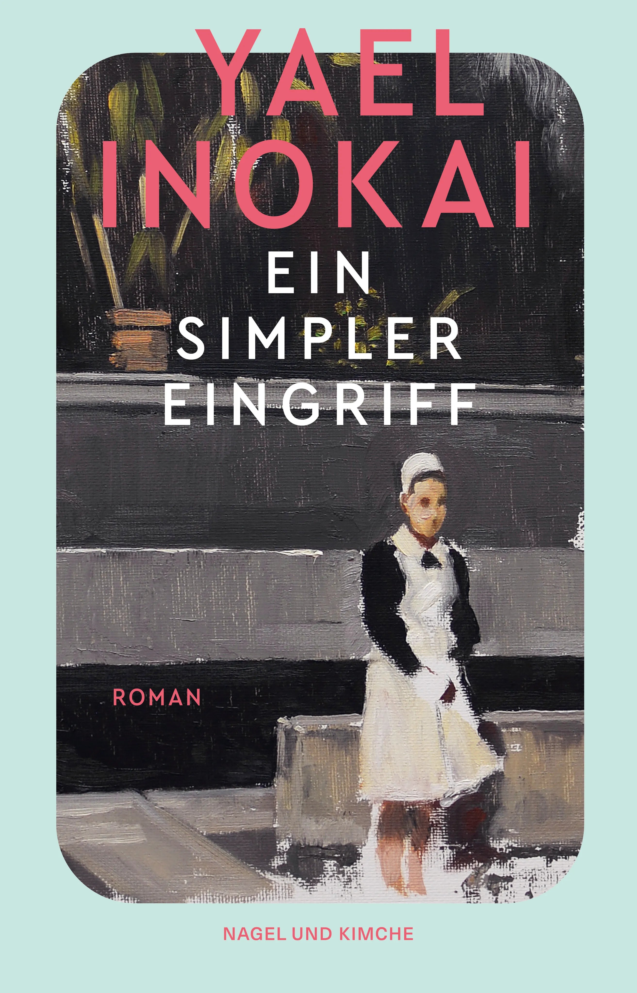 Buchcover von 'Ein simpler Eingriff' - Taschenbuch von Yael Inokai