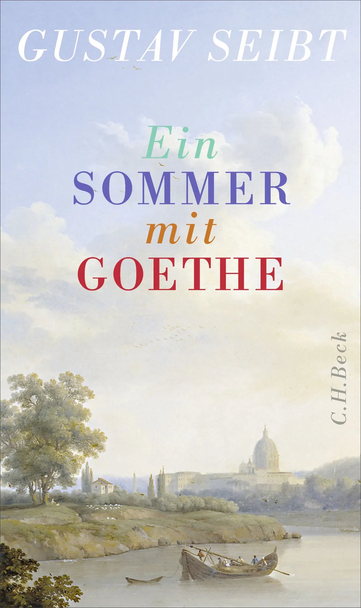 Cover: Ein Sommer mit Goethe (Hardcover) von Gustav Seibt