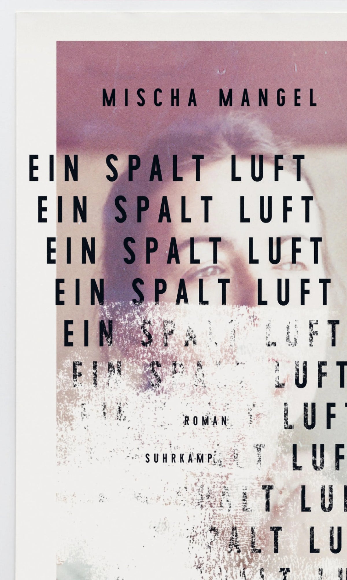 Buchcover von 'Ein Spalt Luft' - Gebundene Ausgabe von Mischa Mangel