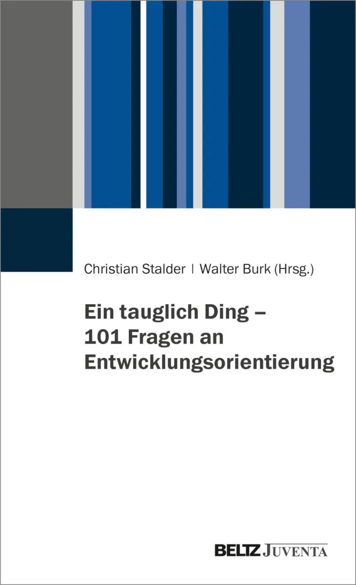Cover: Ein tauglich Ding - 101 Fragen an Entwicklungsorientierung (E-Book) von Christian Stalder