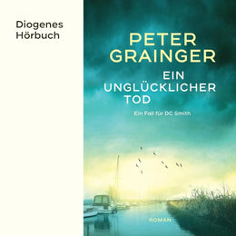 Cover: Ein unglücklicher Tod (Hörbuch Download) von Peter Grainger