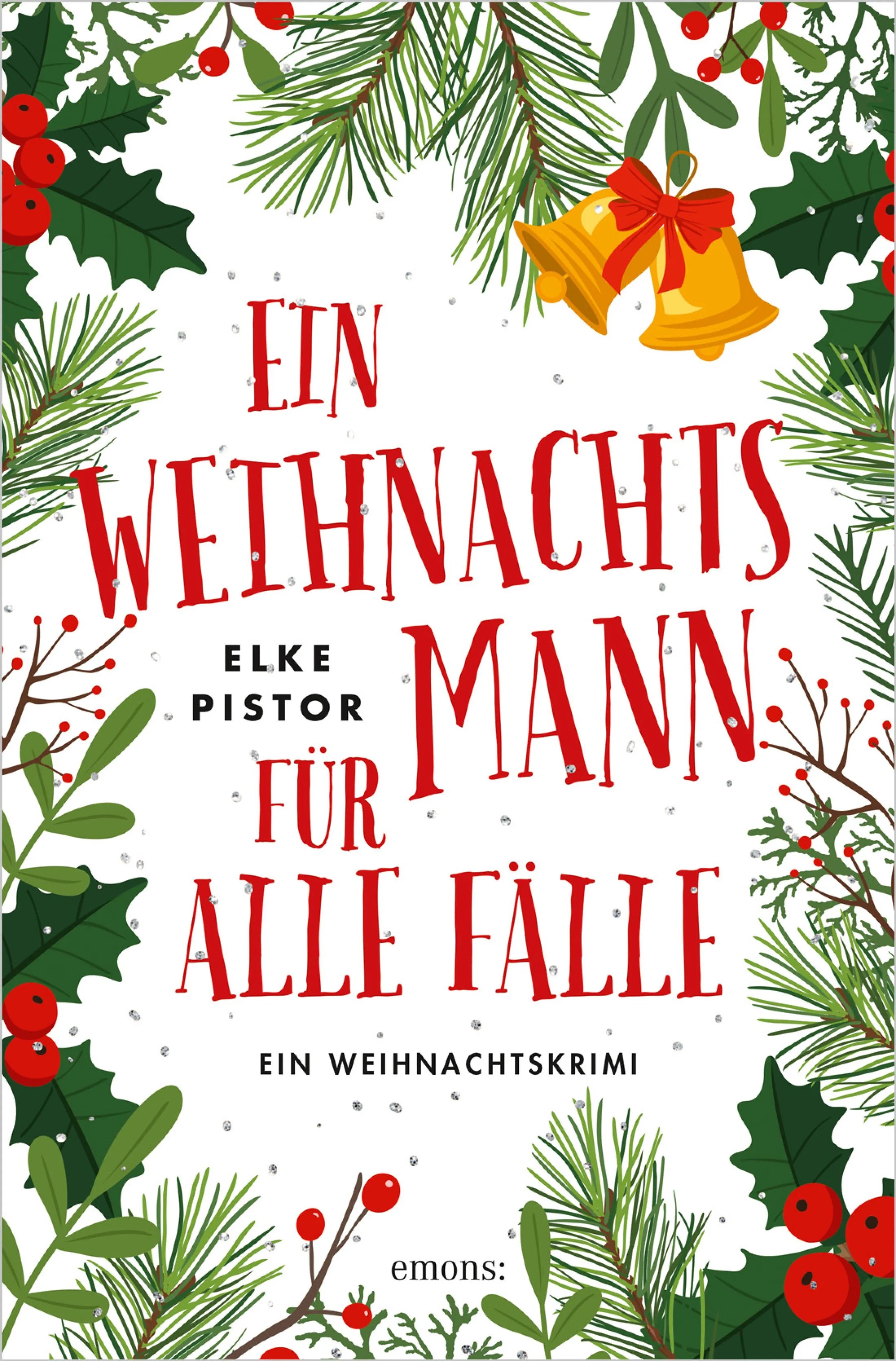 Cover: Ein Weihnachtsmann für alle Fälle (E-Book) von Elke Pistor