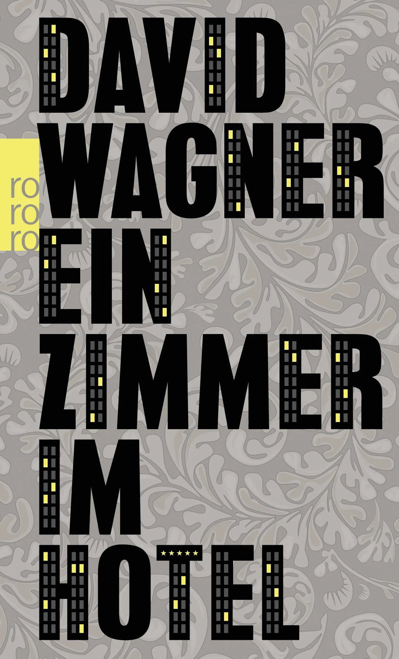 Buchcover von 'Ein Zimmer im Hotel' - Taschenbuch von David Wagner