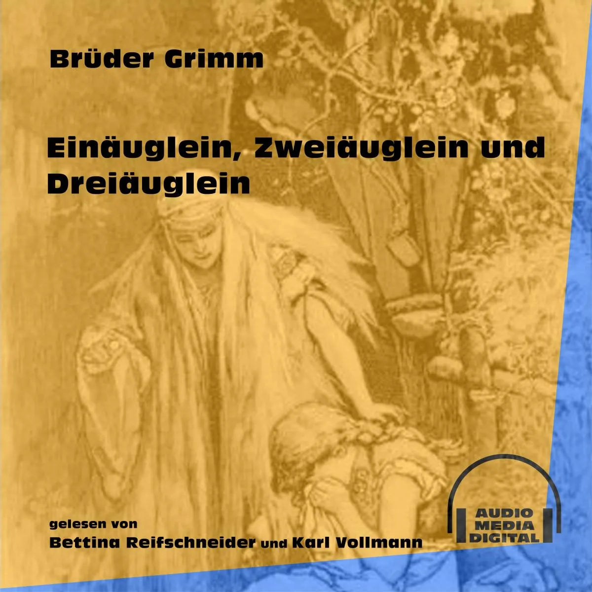 Cover: Einäuglein, Zweiäuglein und Dreiäuglein (Hörbuch Download) von Brüder Grimm