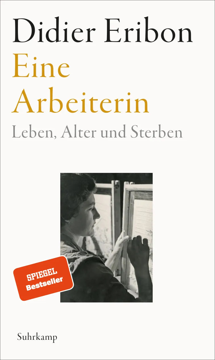 Buchcover von 'Eine Arbeiterin' - Gebundene Ausgabe von Didier Eribon