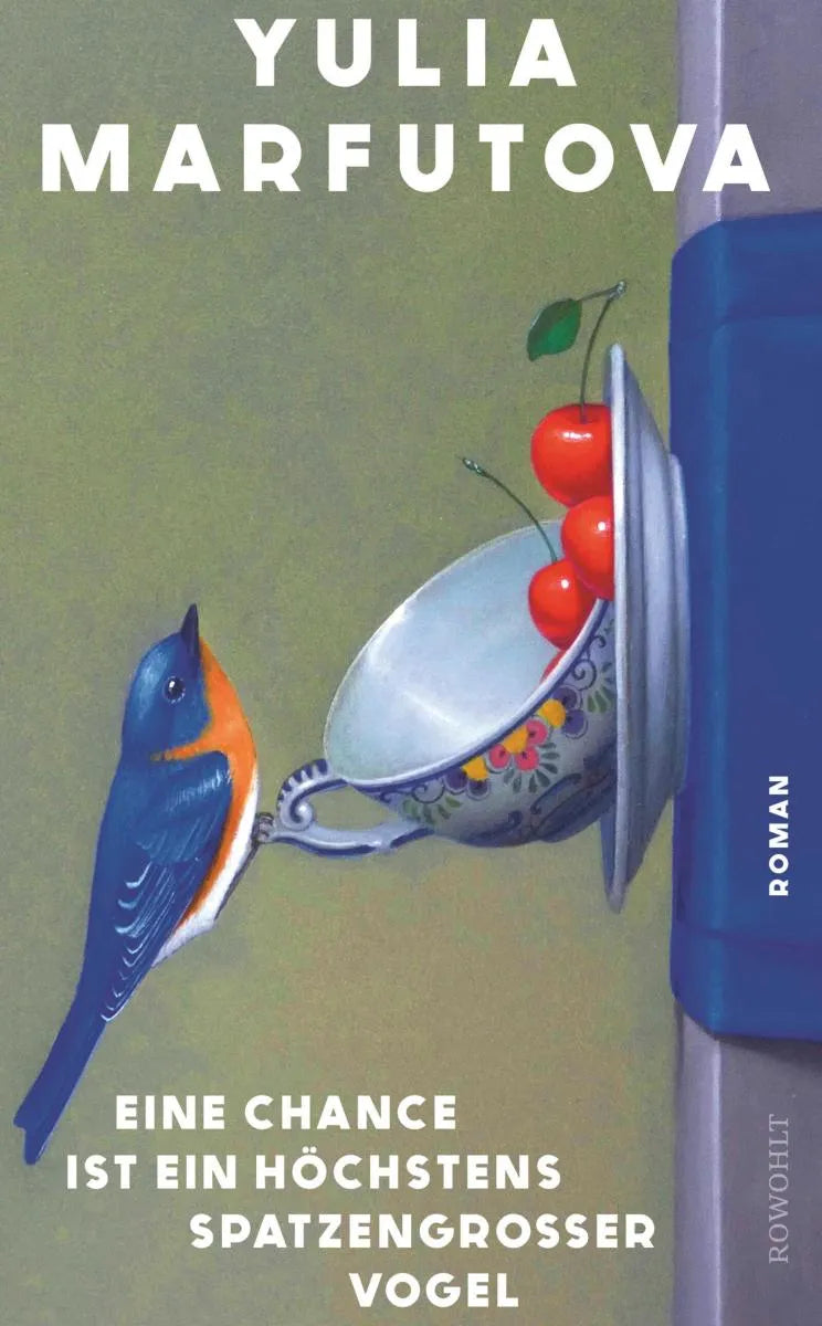 Cover: Eine Chance ist ein höchstens spatzengroßer Vogel (E-Book) von Yulia Marfutova