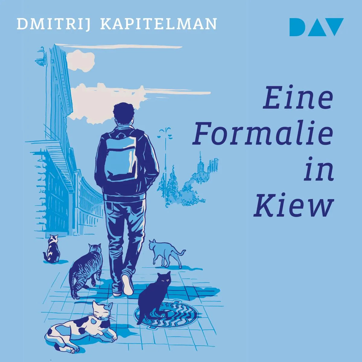 Cover: Eine Formalie in Kiew (Hörbuch Download) von Dmitrij Kapitelman