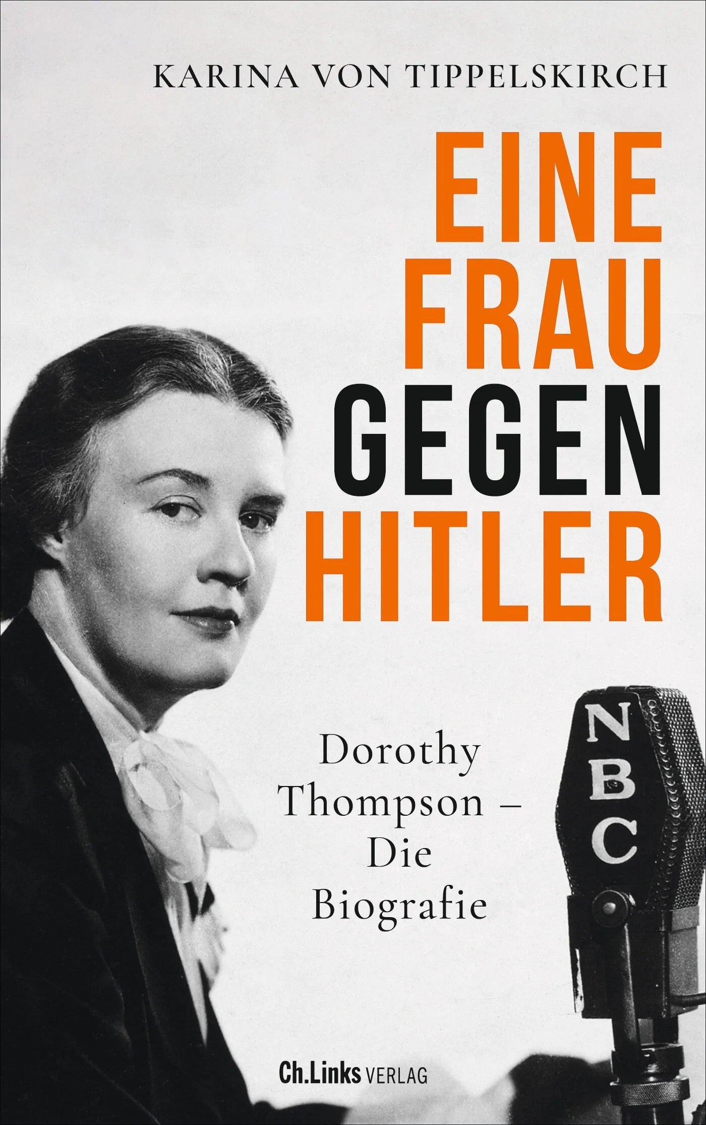 Cover: Eine Frau gegen Hitler (Hardcover) von Karina von Tippelskirch