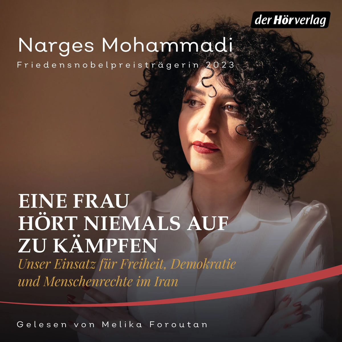 Cover: Eine Frau hört niemals auf zu kämpfen (Hörbuch Download) von Narges Mohammadi