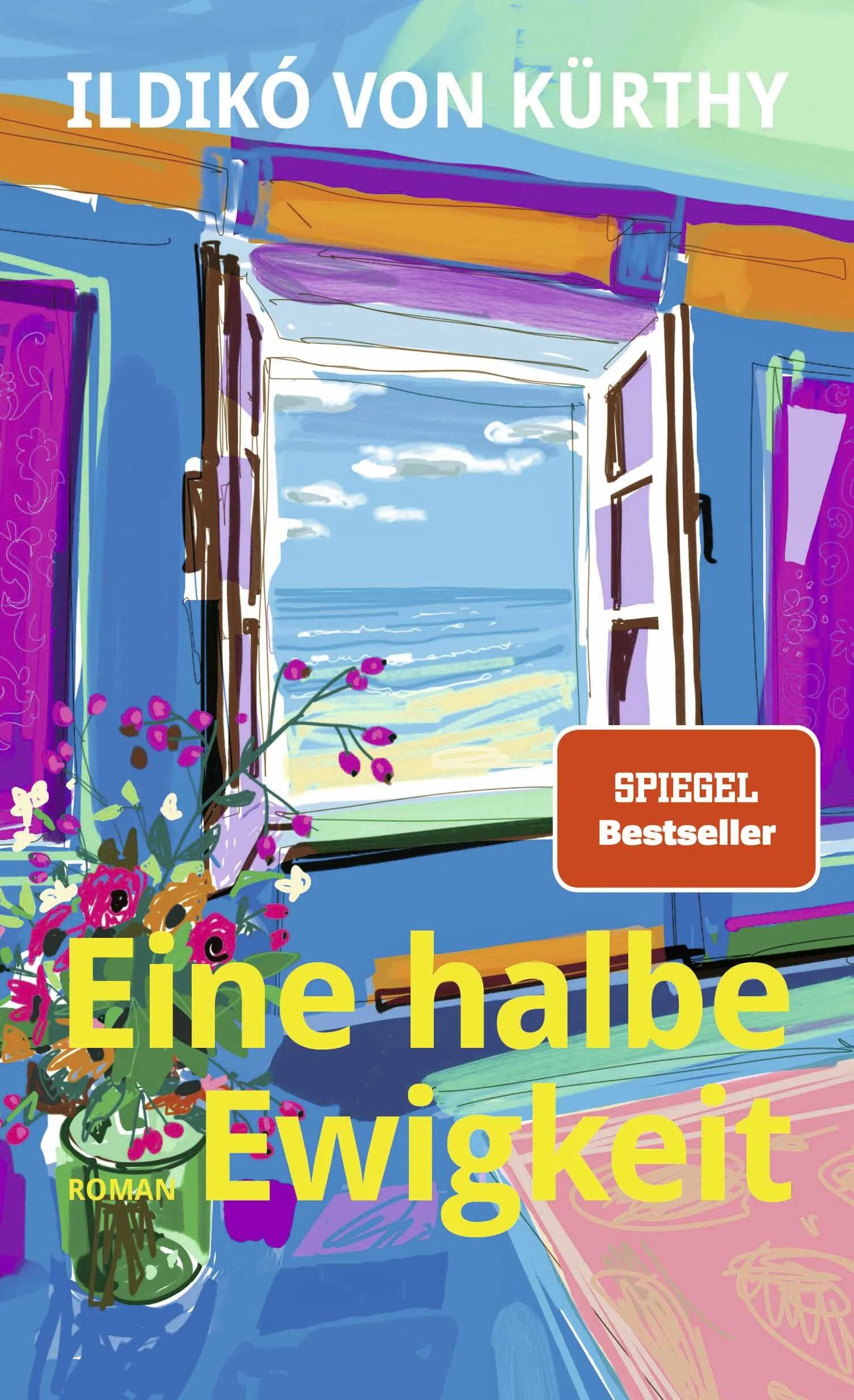 Buchcover von 'Eine halbe Ewigkeit' - Gebundene Ausgabe von Ildikó von Kürthy